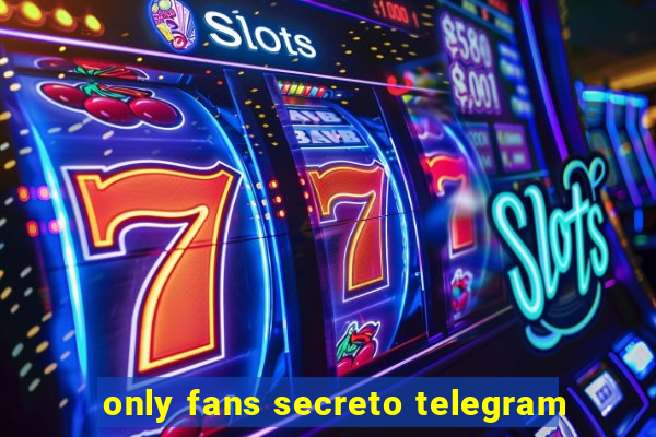 only fans secreto telegram